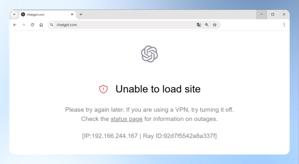 ChatGPT 不能用,顯示錯誤訊息:Unable to load site. Please try again later. If you are using a VPN, try turning it off. Check the status page for information on outages.